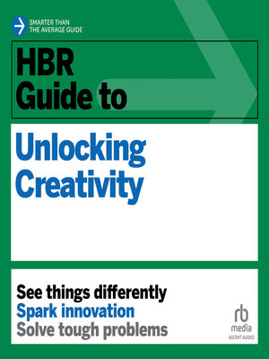 HBR Guide to Unlocking Creativity - Audiobook